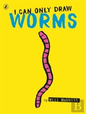 I Can Only Draw Worms