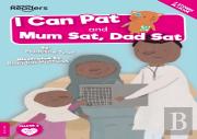 I Can Pat And Mum Sat, Dad Sat