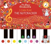 I Can Play: The Nutcracker