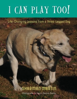 Bertrand.pt - I Can Play Too! Life-Changing Lessons From A Three-Legged Dog