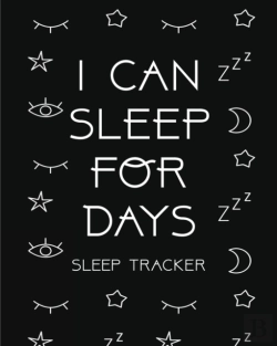 Bertrand.pt - I Can Sleep For Days : Sleep Tracker   H