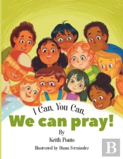 I Can, You Can, We Can Pray!