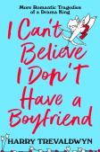 I Can'T Believe I Don'T Have A Boyfriend