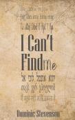 I Can'T Find Me