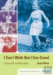 I Can'T Walk But I Can Crawl