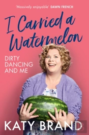 I Carried A Watermelon