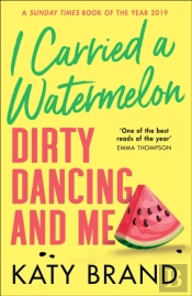 I Carried A Watermelon