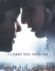 I Carry You With Me