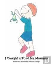 I Caught A Toad For Mommy