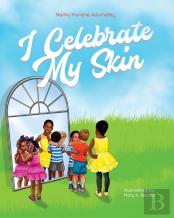 I Celebrate My Skin