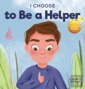I Choose To Be A Helper