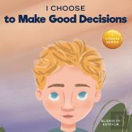 I Choose To Make Good Decisions