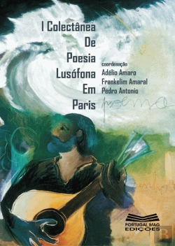 Bertrand.pt - I Colectânea de Poesia Lusófona em Paris
