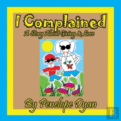 Bertrand.pt - I Complained -- A Story About Giving & Love