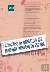 I Concurso De Narrativa Del Migrante Peruano En España