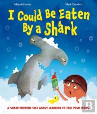 I Could Be Eaten By A Shark