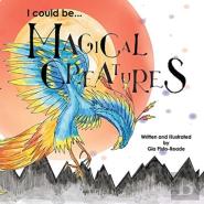 I Could Be...Magical Creatures