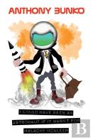 I Could Have Been An Astronaut If It Wasn'T For Malachy Mcaleer