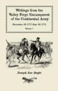 ''I Could Not Refrain From Tears'', Writings From The Valley Forge Encampment Of The Continental Army, December 19, 1777-June 19, 1778, Volume Vii
