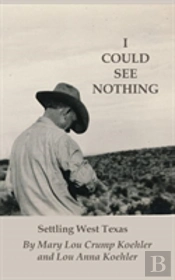 I Could See Nothing: Settling West Texas