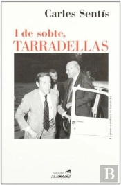 I De Sorte, Tarradellas