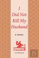 I Did Not Kill My Husband