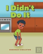 I Didn'T Do It