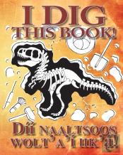 I Dig This Book! Bilingual (Navajo & English)