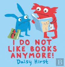 I Do Not Like Books Anymore!