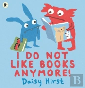 I Do Not Like Books Anymore!