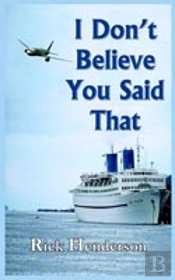 I Don'T Believe You Said That
