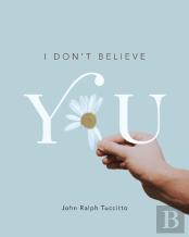 I Don'T Believe You