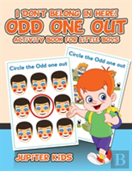 I Don'T Belong In Here! Odd One Out Activity Book For Little Boys