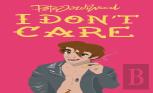 I Don'T Care