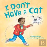 I Don'T Have A Cat