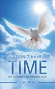 I Don'T Have Time