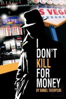 I Don'T Kill For Money