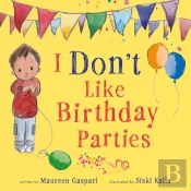 I Don'T Like Birthday Parties!