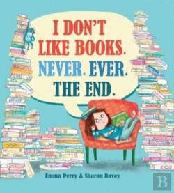 Bertrand.pt - I Don'T Like Books. Never. Ever. The End.