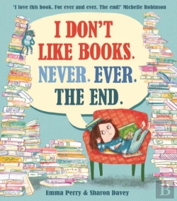 Bertrand.pt - I Don'T Like Books. Never. Ever. The End.