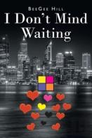 I Don'T Mind Waiting