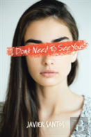 I Dont Need To See You