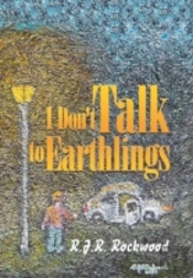 I Don'T Talk To Earthlings