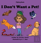 I Don'T Want A Pet!