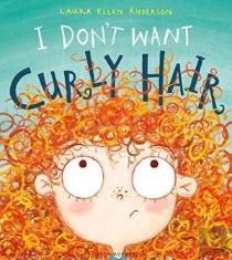 I Don'T Want Curly Hair!