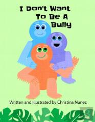 I Don'T Want To Be A Bully