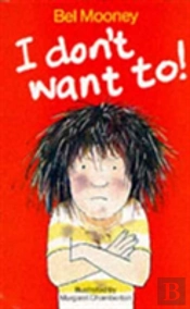 I Don'T Want To!
