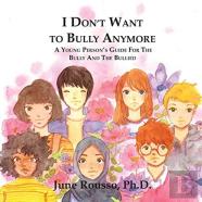 I Don'T Want To Bully Anymore
