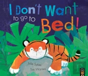 I Don'T Want To Go To Bed!