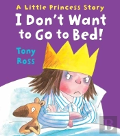 I Don'T Want To Go To Bed!